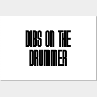 Dibs on the Drummer - blk Posters and Art